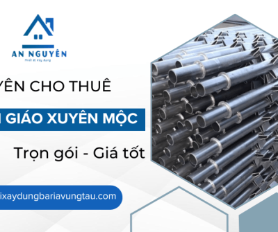An Nguyên – Đơn vị chuyên cho thuê giàn giáo Xuyên Mộc trọn gói, giá tốt